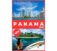 PANAMA Guide de voyage 2026