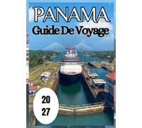 Panama Guide de voyage 2027