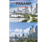 PANAMA TRAVEL GUIDE 2026: Where every night seems like a celebration (Foreknow companion)