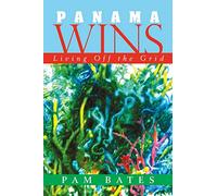 Panama Wins: Living Off the Grid
