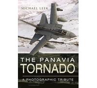 Panavia Tornado: A Photographic Tribute