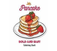 Pancake BOLD and EASY Coloring Book: A sweet strawberry pancake coloring book perfect for both kids and adults