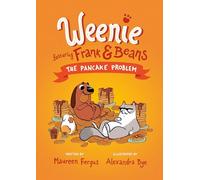 Pancake Problem, The: (Weenie Featuring Frank and Beans Book #2)