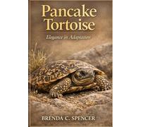 Pancake Tortoise: Elegance in Adaptation