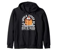 Pancakes A Whole Stack Of Make Me Wanna Eat It Zip Hoodie