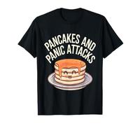 Pancakes and Panic Attacks Mental Health Awareness Anxiety T-Shirt