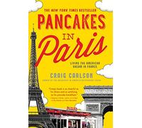 Pancakes in Paris: Living the American Dream in France