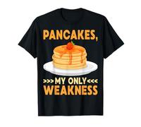 Pancakes My Only Weakness - Funny Pancake Lover Gifts T-Shirt