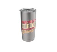 Pancakes? Now You're Talking Stainless Steel Insulated Tumbler