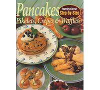 Pancakes: Pikelets, Crepes and Waffles