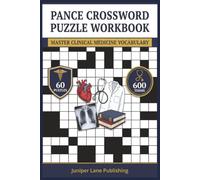 PANCE Crossword Puzzle Workbook: 60 Puzzles with 600 Clinical Medicine Terms Covering Every Organ System for Physician Assistant Certification Exam Success (Juniper Lane Exam Prep Crossword Series)