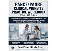 PANCE/PANRE CLINICAL VIGNETTE PRACTICE WORKBOOK
