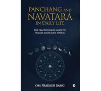 Panchang and Navatara in Daily Life: The Practitioner's Guide to Precise Auspicious Timing