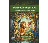 Panchatantra for Kids: 45 Timeless Tales of Wisdom and Wit