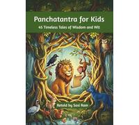 Panchatantra for Kids: 45 Timeless Tales of Wisdom and Wit