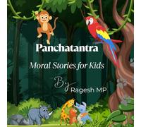 Panchatantra Moral Stories for Kids - Animal Tales with Life Lessons: Short Bedtime Stories from Indian Folktales with Talking Animals, Colorful ... Values - Perfect for Ages 4 to 8 (Kids Books)