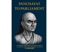 Panchayat to parliament: A realstic approach:poltical science