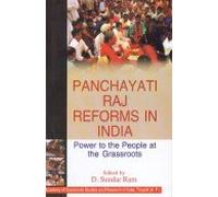 Panchayati Raj Reforms in India: Power to the People at the Grassroots