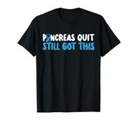 Pancreas Quit Still Got This Type 1 Diabetes T-Shirt