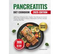 Pancreatitis Diet Cookbook for Beginners: 1800 Days of Nutrient-Rich, Healthy, Tasty Recipes for Control Chronic Pancreatitis & Reduce Inflammation ... (Quick & Easy, Healthy Diet Recipes Books)
