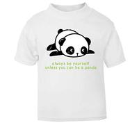 Panda 1 Always Be Yourself Unless You Can Be A Short Sleeve Cotton Toddler t Shirt, 1-2 Years, White
