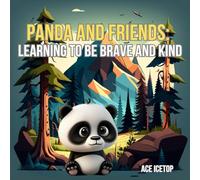 Panda and Friends: Learning to Be Brave and Kind - Bedtime Story book for kids: Kids Adventures Book, Kids Funny book, Book for kids, Early reader,