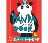 Panda at the Door a family adventure full of love friendship and PANDAmonium the