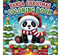 Panda Christmas Coloring Book: 50 Super Cute Illustrations Featuring Panda for Kids Ages 6-10