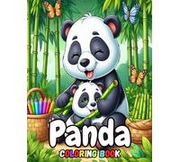 Panda Coloring Book: A Cute and Whimsical Coloring Pages for Kids Ages 4-8 or 8-12 Featuring Adorable Pandas