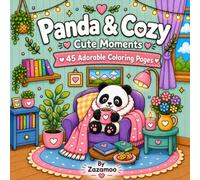 Panda & Cozy Cute Moments: A Cozy Coloring Book with Adorable Pandas, Relaxing Scenes & Cute Everyday Adventures: Bold and Easy Coloring Pages ... Friends for Stress Relief and Relaxation