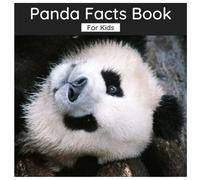 Panda Facts Book For Kids: Interesting Facts About Pandas