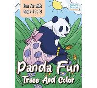Panda Fun: Tracing And Coloring Book | A Fun Activity Book for Kids Ages 4-8 with Peaceful Pandas & Easy Nature Scenes to Trace and Color | Boost ... Skills Through Art | Trace, Color & Smile