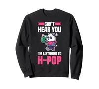 Panda Hong Kong PopCan't Hear You I'm Listening To H-Pop Sweatshirt