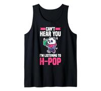 Panda Hong Kong PopCan't Hear You I'm Listening To H-Pop Tank Top