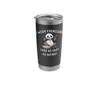 Panda I Wish Exercising was As Easy As Eating Exhausted Fun Stainless Steel Insulated Tumbler