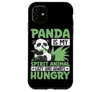 Panda Is My Spirit Animal Lazy And Always Hungry Case for iPhone 11