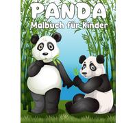 Panda Malbuch für Kinder: 30 Malvorlagen mit süßen Panda-Illustrationen für Kinder, Jungen und Mädchen