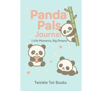 Panda Pals Journal: Little Moment, Big Dreams