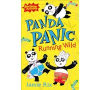 Panda Panic - Running Wild: A Funny Adventure from the Popular Awesome Animals Series