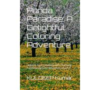 Panda Paradise: A Delightful Coloring Adventure: Unleash Your Creativity with Charming Panda Designs for Relaxation and Fun