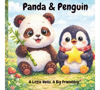 Panda & Penguin: A Little Hello, A Big Friendship