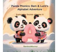 Panda Phonics: Bam & Lumi's Alphabet Adventure: Explore the Sounds of letter A