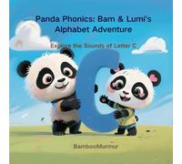 Panda Phonics: Bam & Lumi's Alphabet Adventure: Explore the Sounds of letter C