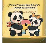 Panda Phonics: Bam & Lumi's Alphabet Adventure: Explore the Sounds of letter P