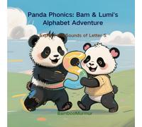 Panda Phonics: Bam & Lumi's Alphabet Adventure: Explore the Sounds of letter S