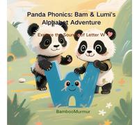 Panda Phonics: Bam & Lumi's Alphabet Adventure: Explore the Sounds of letter W