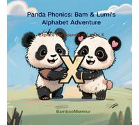 Panda Phonics: Bam & Lumi's Alphabet Adventure: Explore the Sounds of letter X