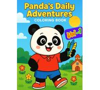 Panda’s Daily Adventures Coloring Book: Fun & Easy Activity Pages for Toddlers and Preschoolers Vol-1: Explore Everyday Moments with a Cute Panda - Coloring Fun