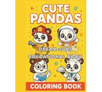 Panda’s Dream Jobs: Educational Coloring Book of Professions for Curious Kids: A Fun and Educational Jobs-Themed Coloring Book for Curious Kids Ages 4-8 | 40+ Adorable Career Scenes to Color