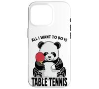 Panda Table Tennis All I Want To Do Is Funny Bear Player Case for iPhone 16 Pro
